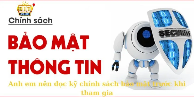Anh em nên đọc kỹ chính sách bảo mật trước khi tham gia